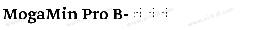 MogaMin Pro B字体转换